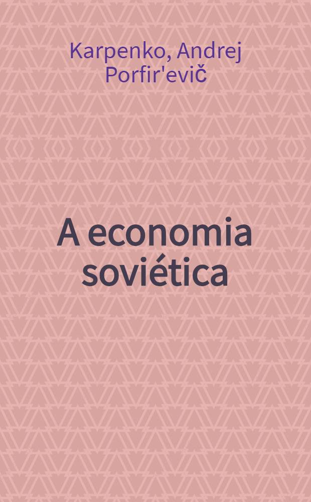 A economia soviética : O mecanismo de planificação