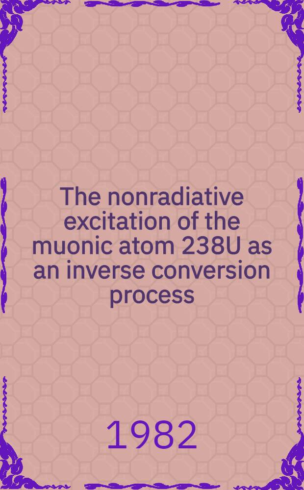 The nonradiative excitation of the muonic atom 238U as an inverse conversion process