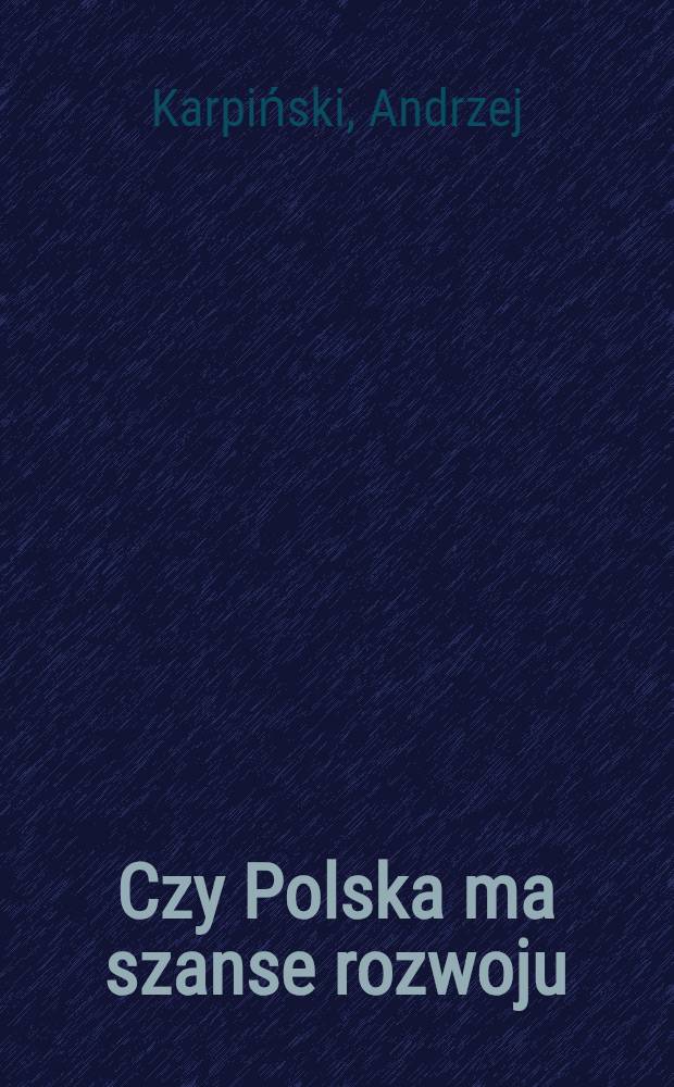 Czy Polska ma szanse rozwoju