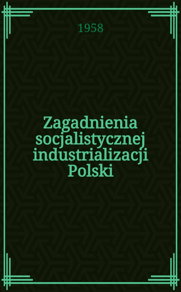 Zagadnienia socjalistycznej industrializacji Polski