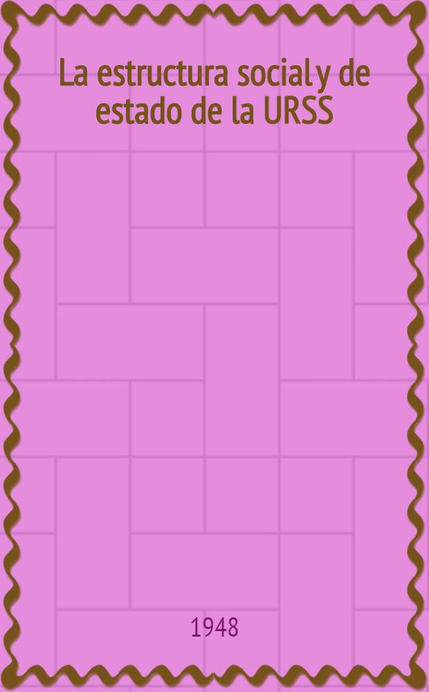 La estructura social y de estado de la URSS