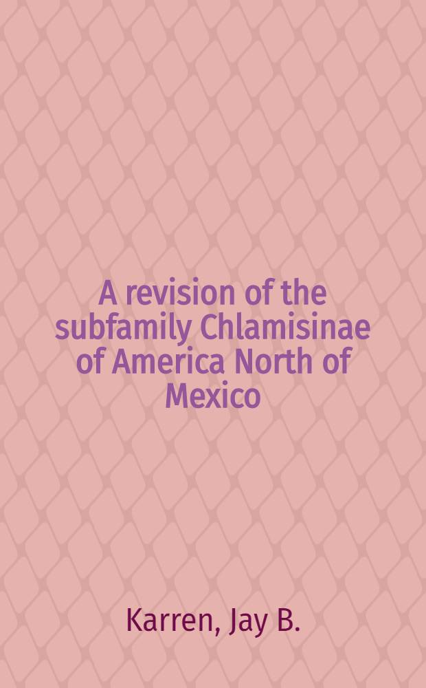 A revision of the subfamily Chlamisinae of America North of Mexico (Coleoptera: Chrysomelidae)