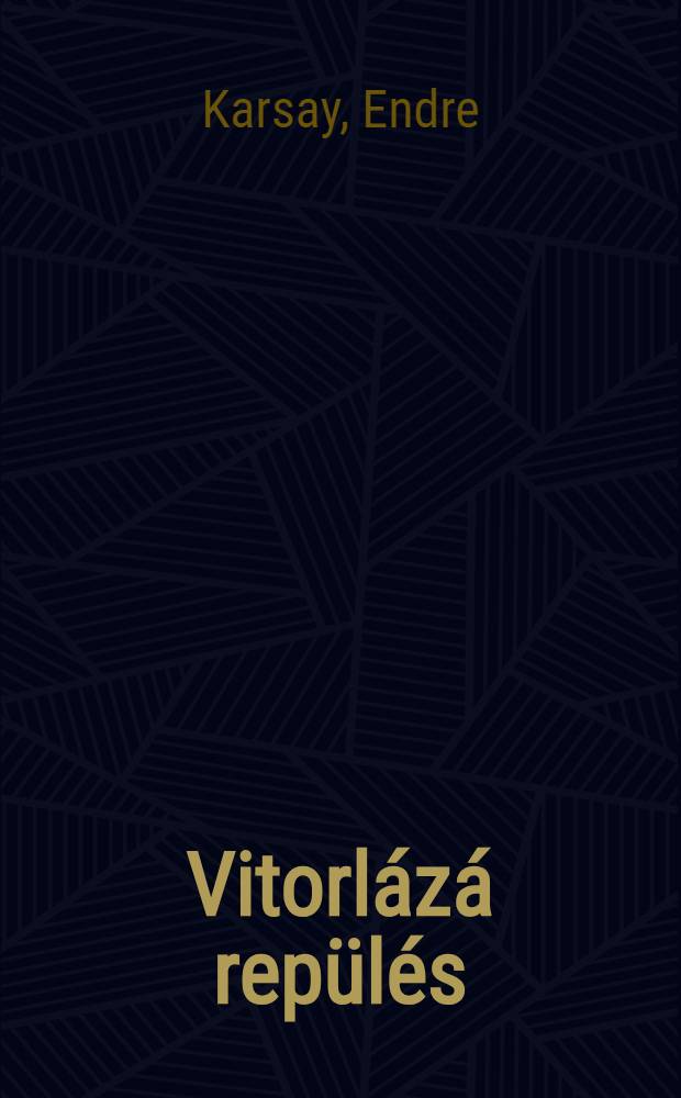 Vitorl&aacute;z&aacute; rep&uuml;l&eacute;s
