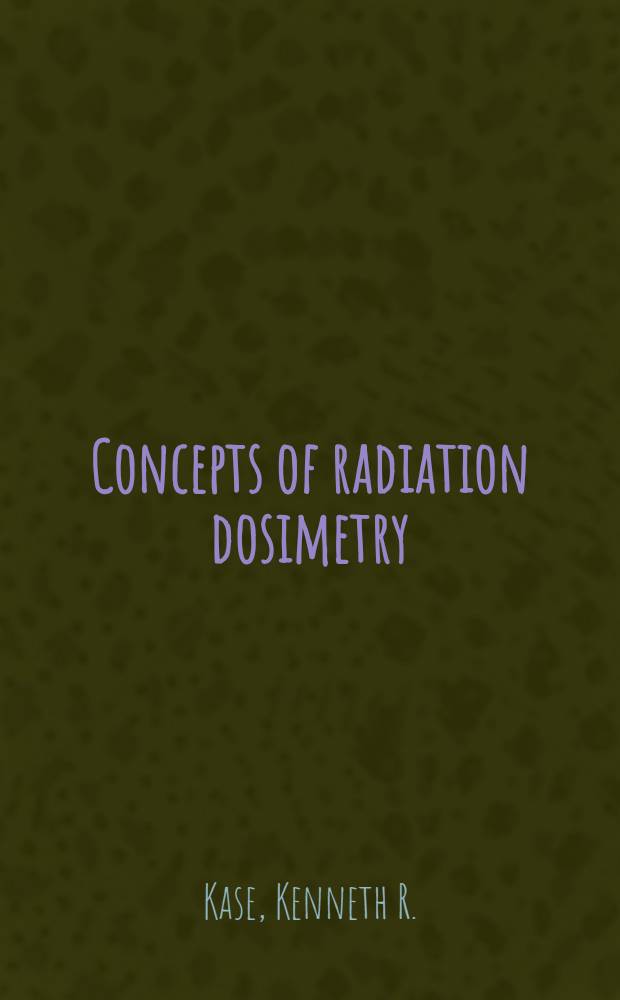 Concepts of radiation dosimetry