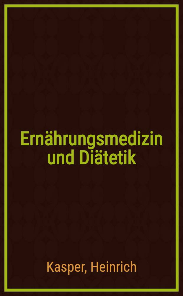 Ern&auml;hrungsmedizin und Di&auml;tetik