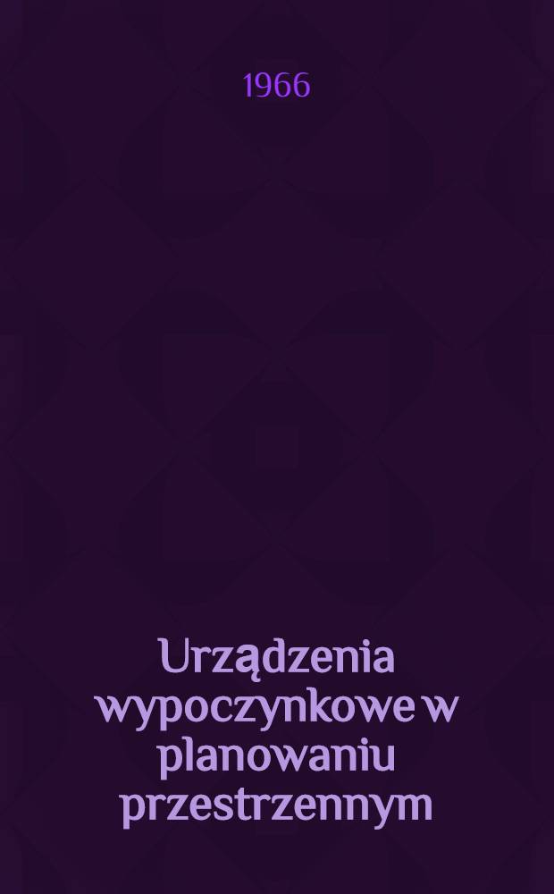 Urządzenia wypoczynkowe w planowaniu przestrzennym : Urządzenia zakwaterowania : Urządzenia gastronomiczne