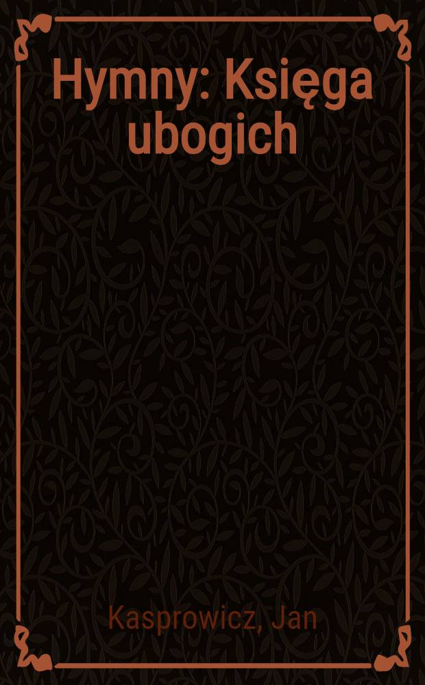 Hymny : Księga ubogich : Mój świat