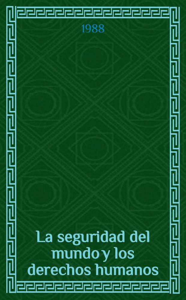 La seguridad del mundo y los derechos humanos