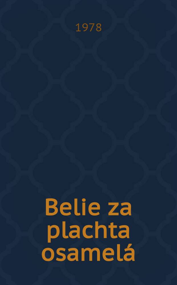 Belie za plachta osamel&aacute; : Novela