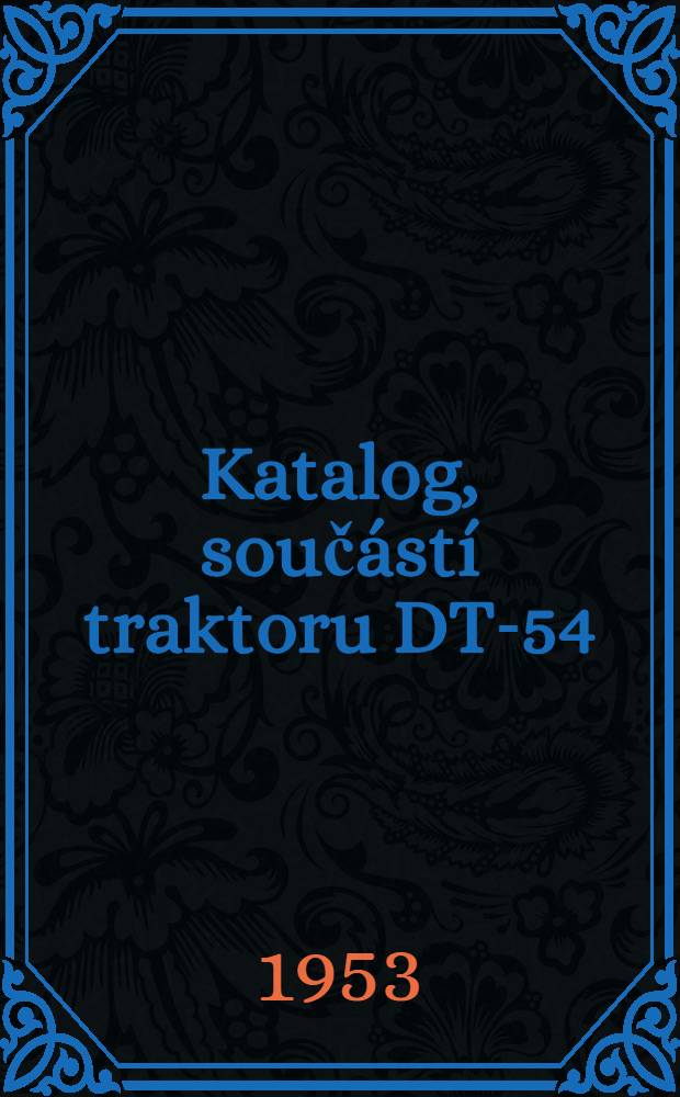 Katalog, součástí traktoru DT-54