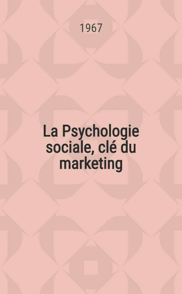 La Psychologie sociale, clé du marketing