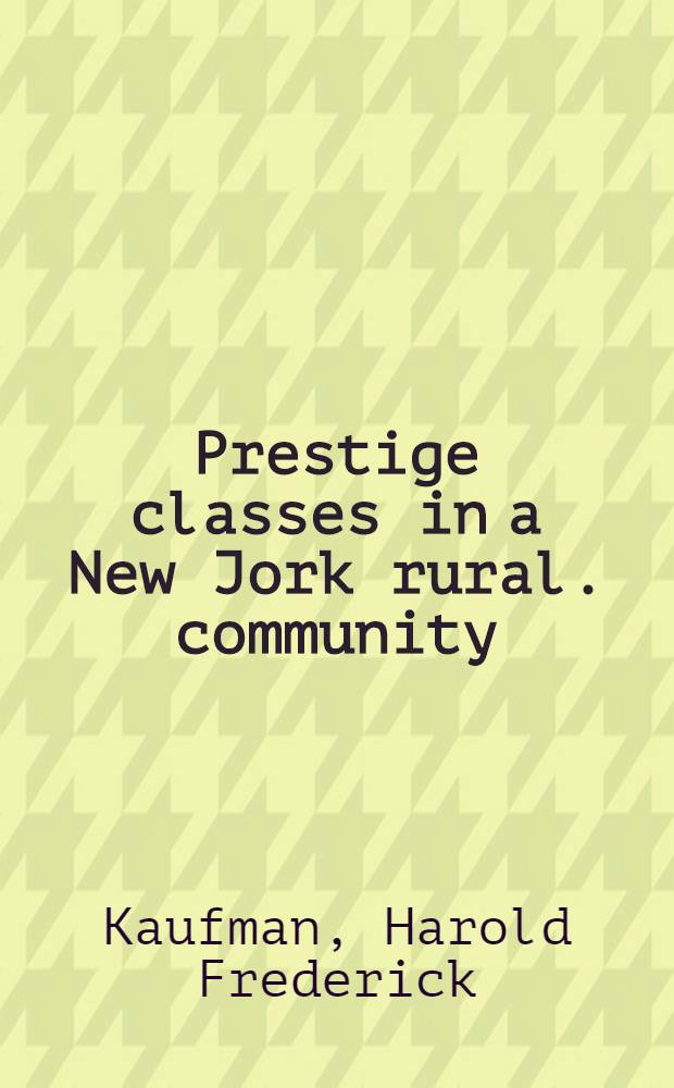 Prestige classes in a New Jork rural. community