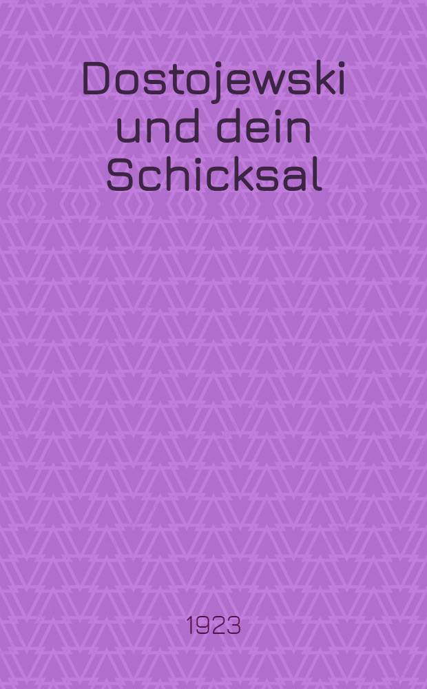 Dostojewski und dein Schicksal
