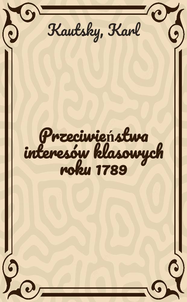 Przeciwieństwa interesów klasowych roku 1789