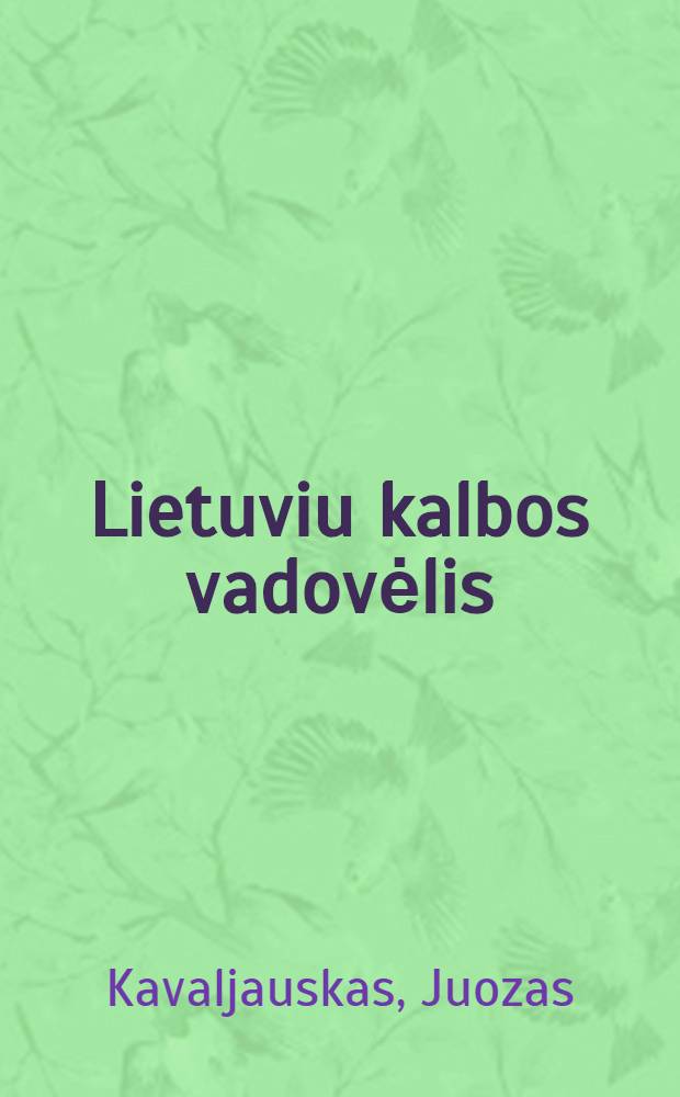 Lietuviu kalbos vadovėlis : Podręcznik języka litewskiego : Dla klasy VII szk&oacute;ł z polskim językiem wykladowym