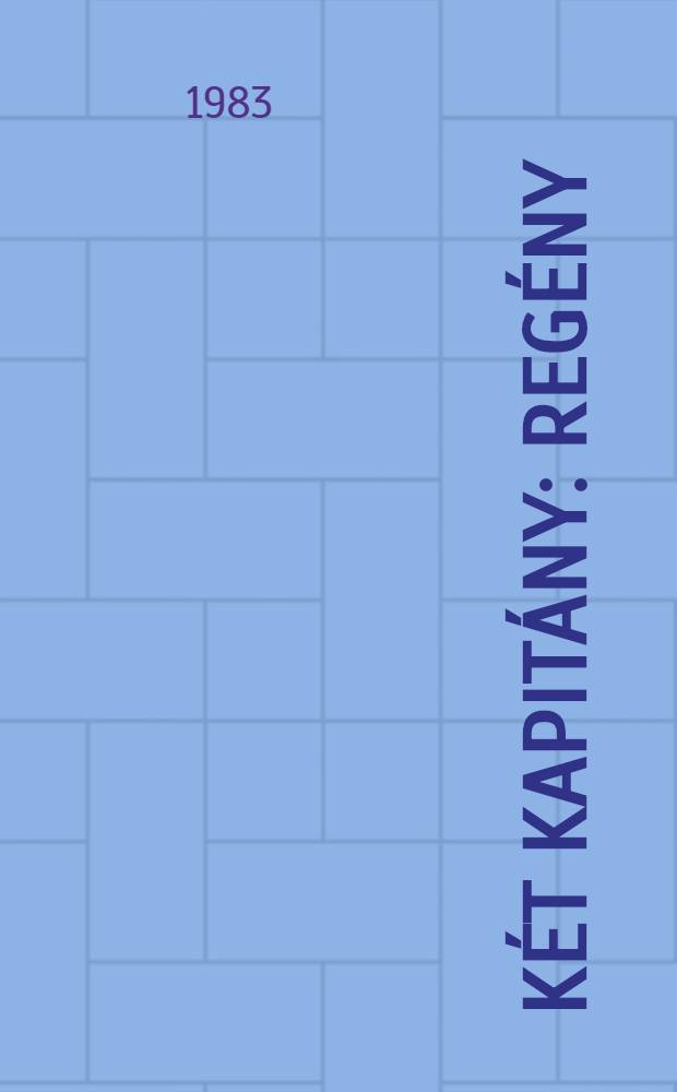 Két kapitány : Regény