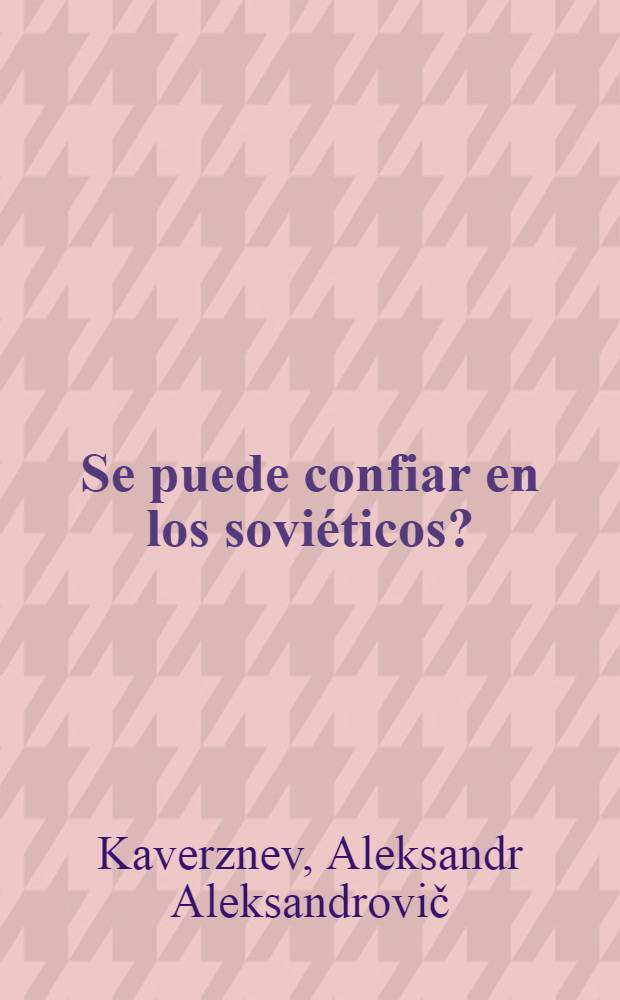 ¿Se puede confiar en los soviéticos? : Polémica acerca de la política exterior de la URSS