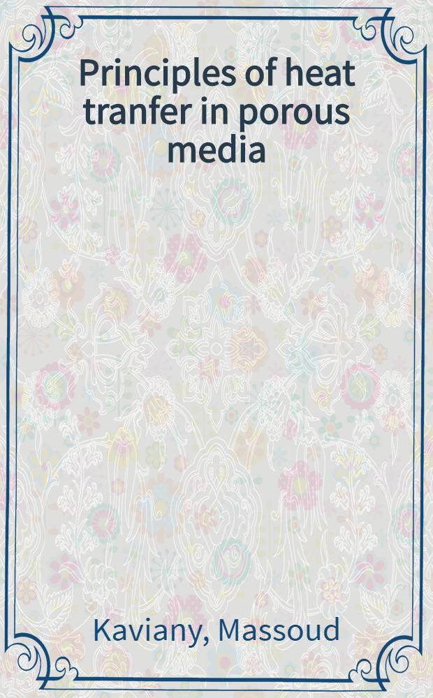 Principles of heat tranfer in porous media