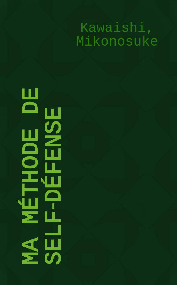 Ma méthode de self-défense