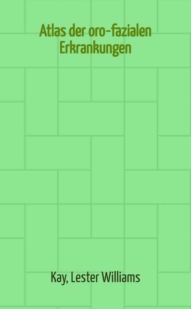 Atlas der oro-fazialen Erkrankungen