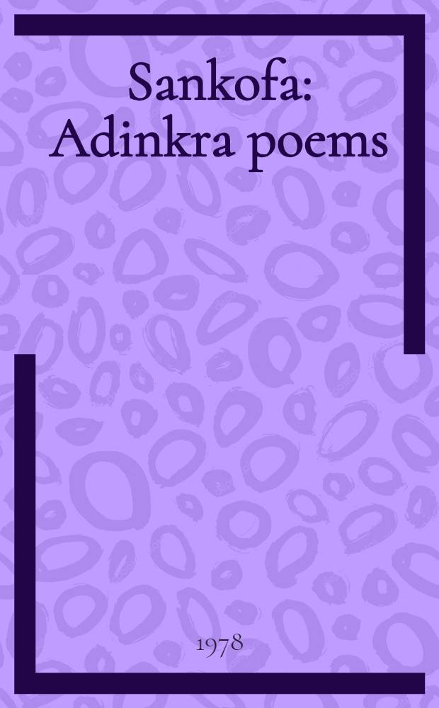 Sankofa : Adinkra poems