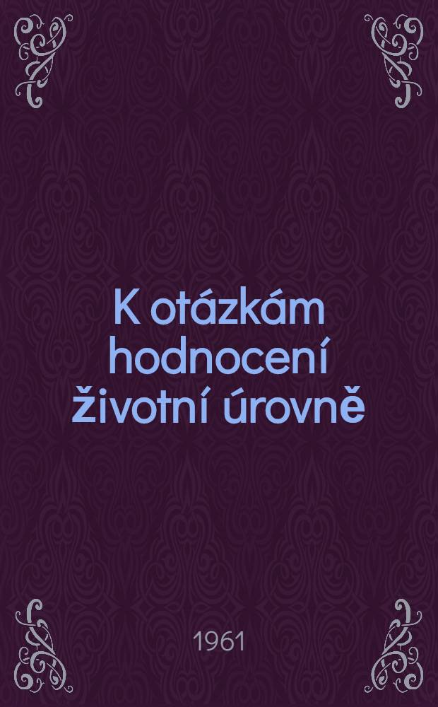 K otázkám hodnocení životní úrovně