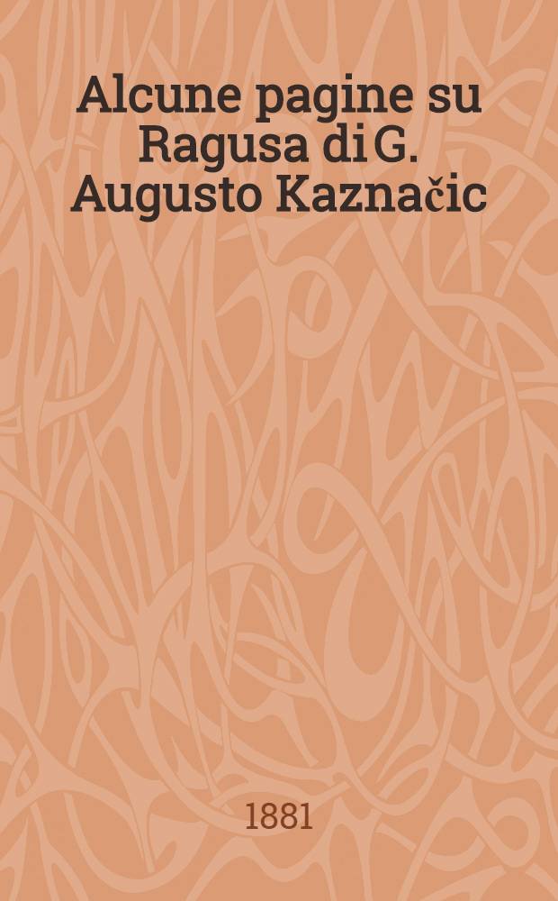 Alcune pagine su Ragusa di G. Augusto Kaznačic