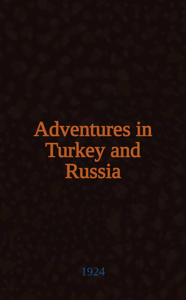 Adventures in Turkey and Russia