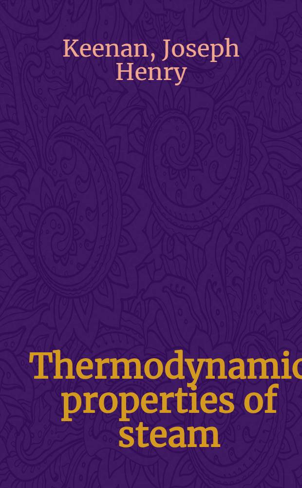 Thermodynamic properties of steam : Incl. data for the liquid and solid phases