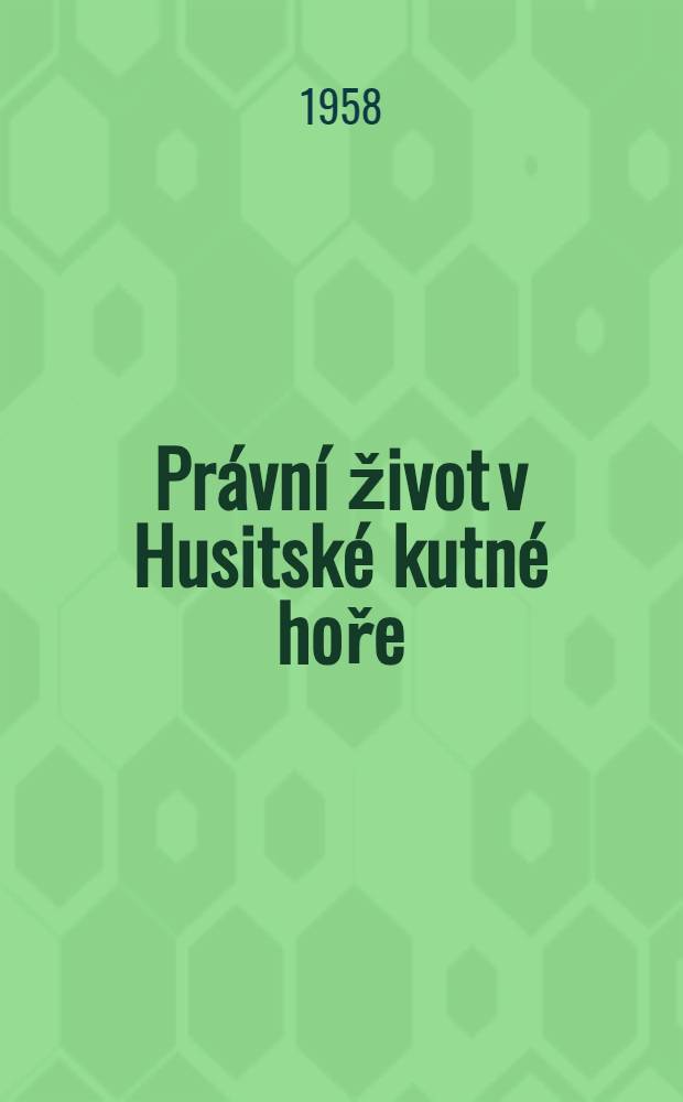 Právní život v Husitské kutné hoře