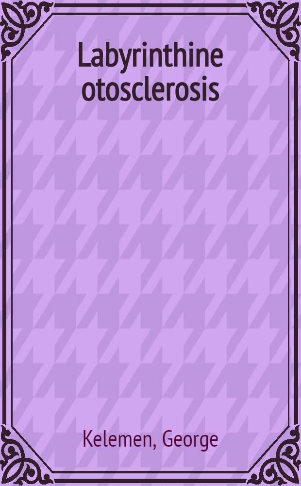 Labyrinthine otosclerosis