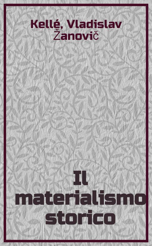 Il materialismo storico : Saggio sulla teoria marxista della società