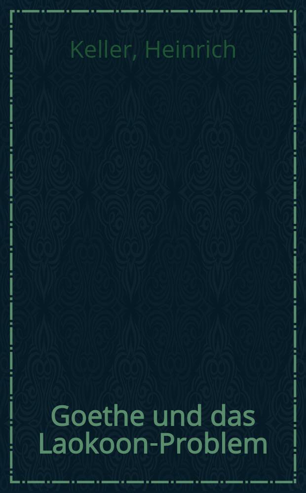 Goethe und das Laokoon-Problem