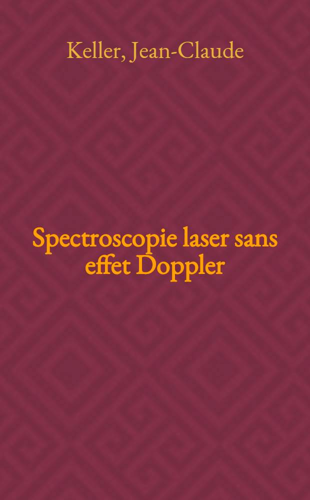 Spectroscopie laser sans effet Doppler : Mesure de structures atomiques : Contribution à l'étude de l'interaction atome-rayonnement dans les systèmes à 3 niveaux : Thèse