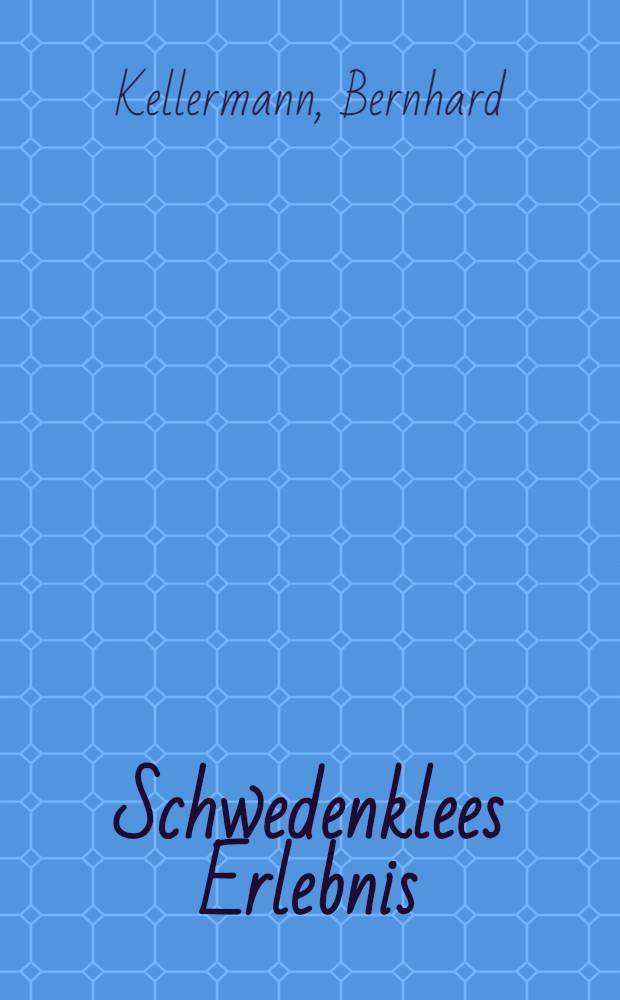 Schwedenklees Erlebnis; Die Heiligen; Säng; Jang-tse-kiang