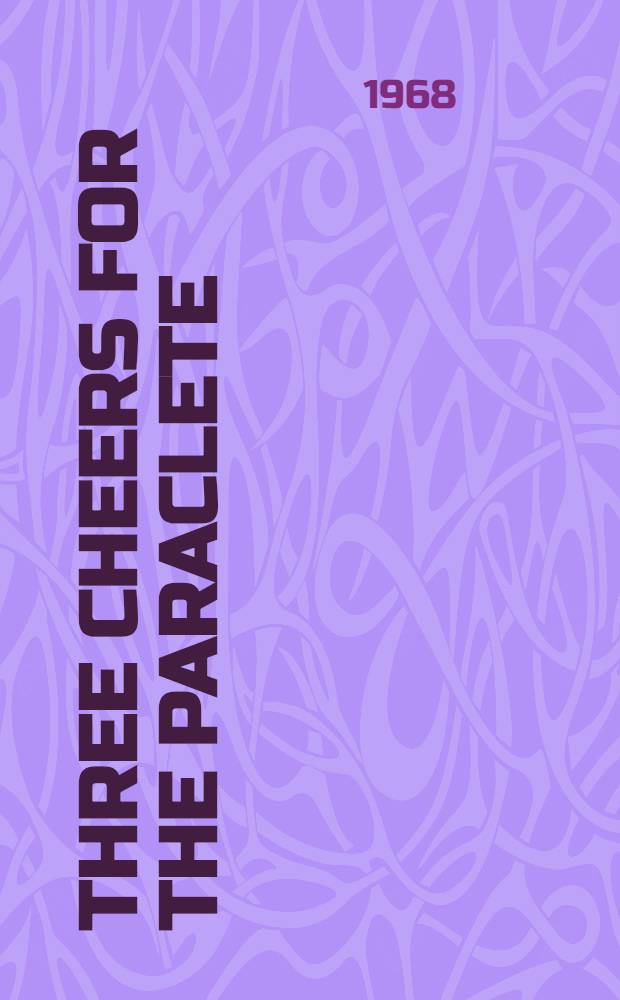 Three cheers for the paraclete : A novel