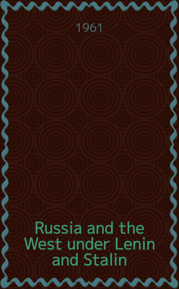 Russia and the West under Lenin and Stalin