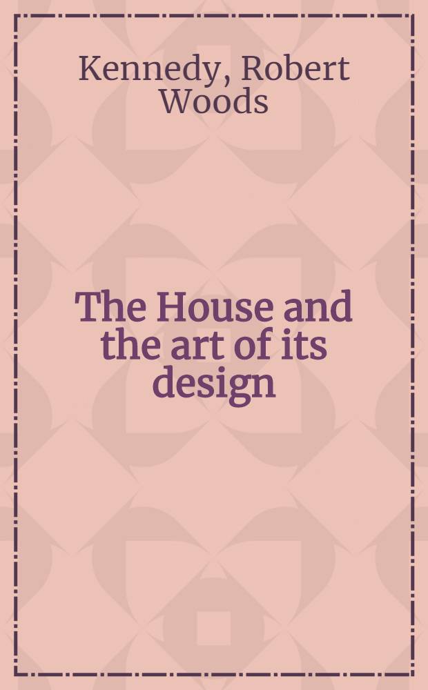The House and the art of its design