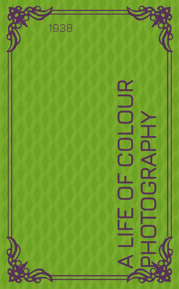 A life of colour photography : The eighth art