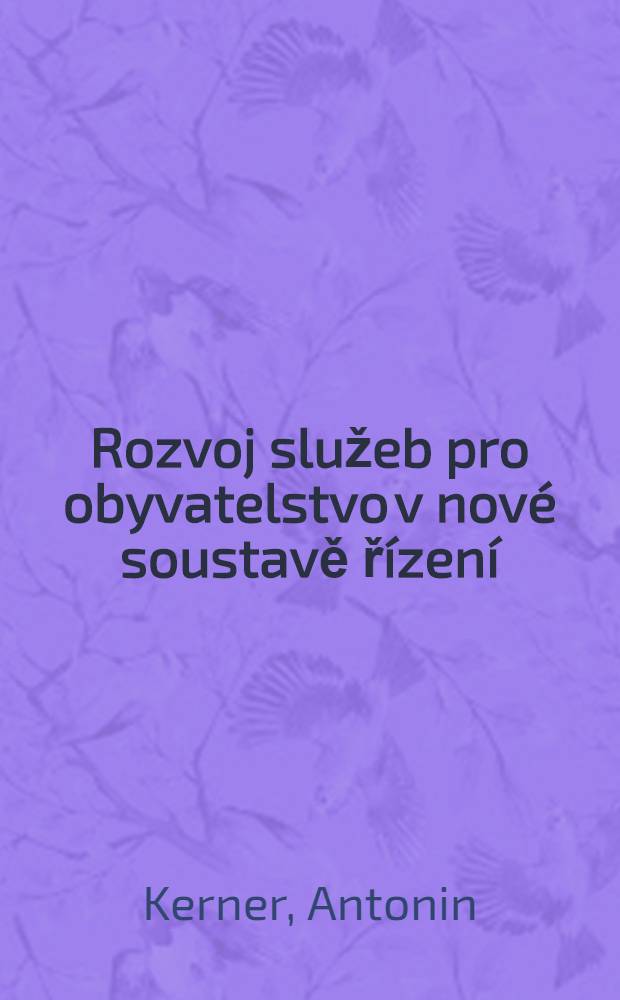 Rozvoj služeb pro obyvatelstvo v nové soustavě řízení