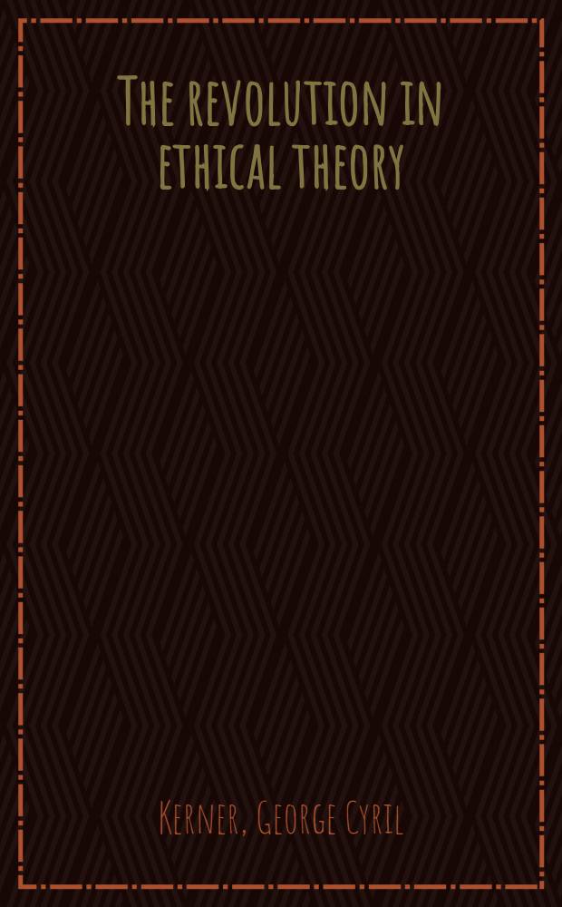 The revolution in ethical theory