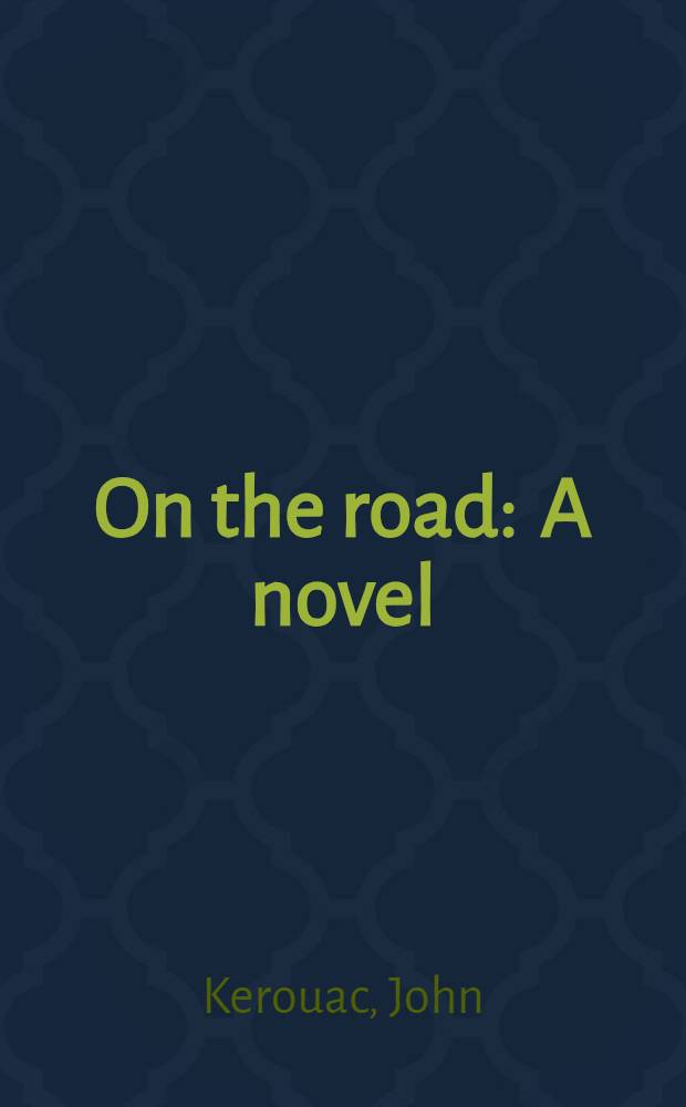 On the road : A novel