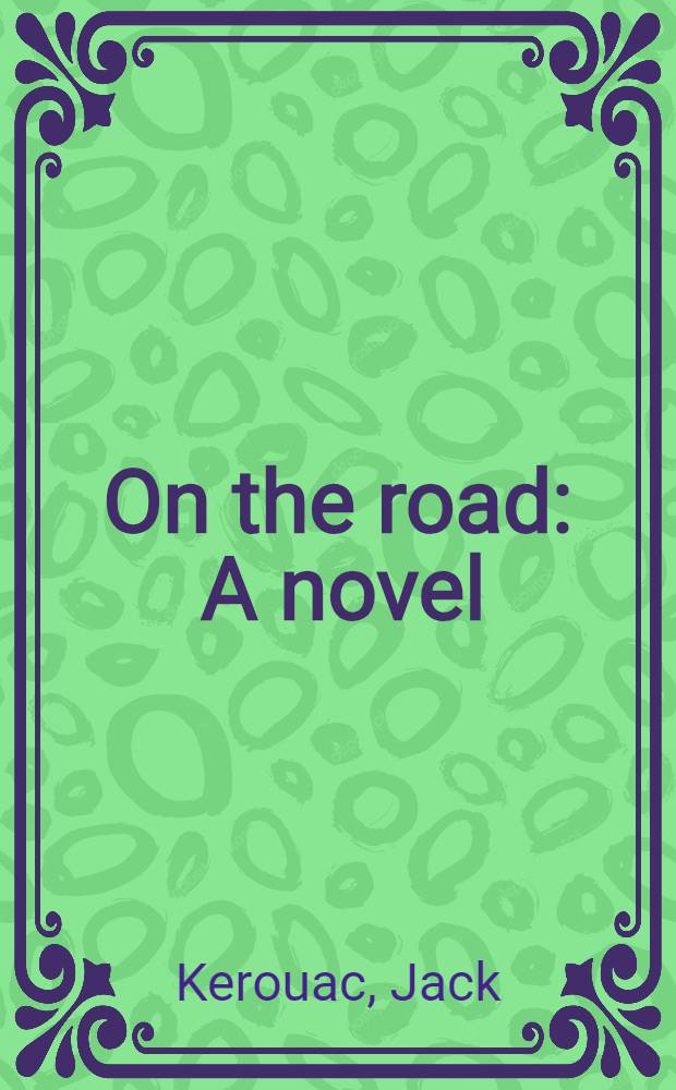 On the road : A novel