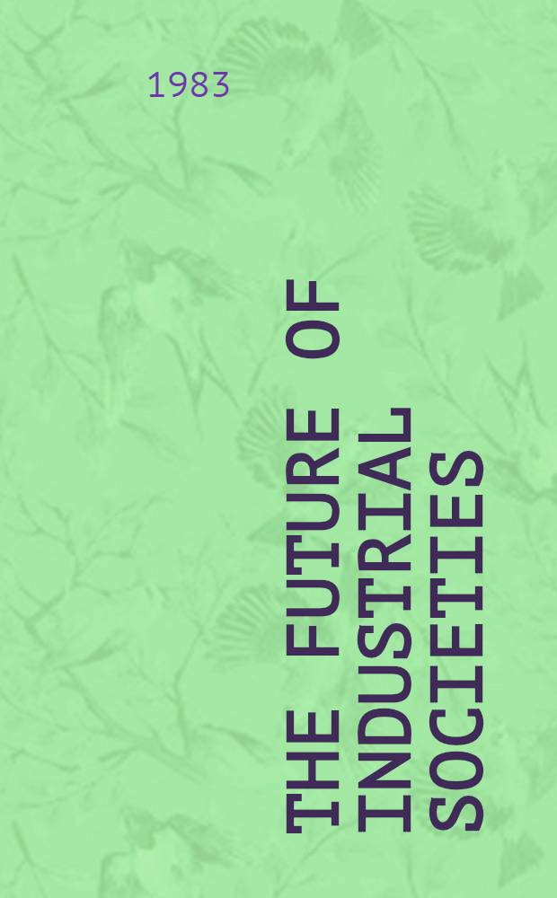 The future of industrial societies : Сonvergence or continuing diversity?