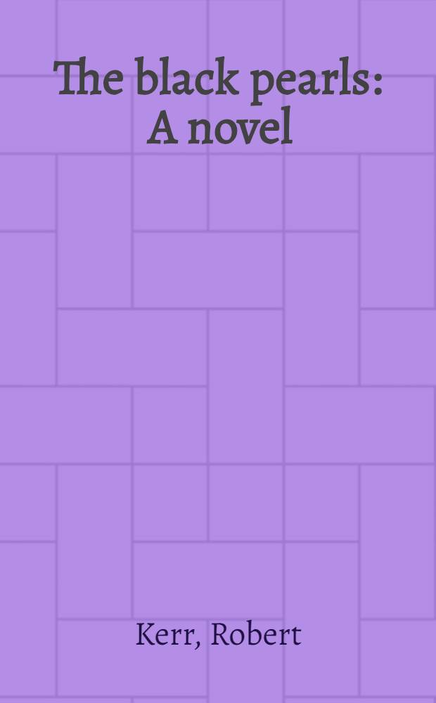 The black pearls : A novel