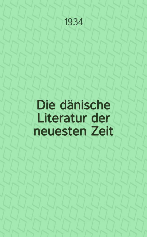 Die dänische Literatur der neuesten Zeit(1871 - 1933)