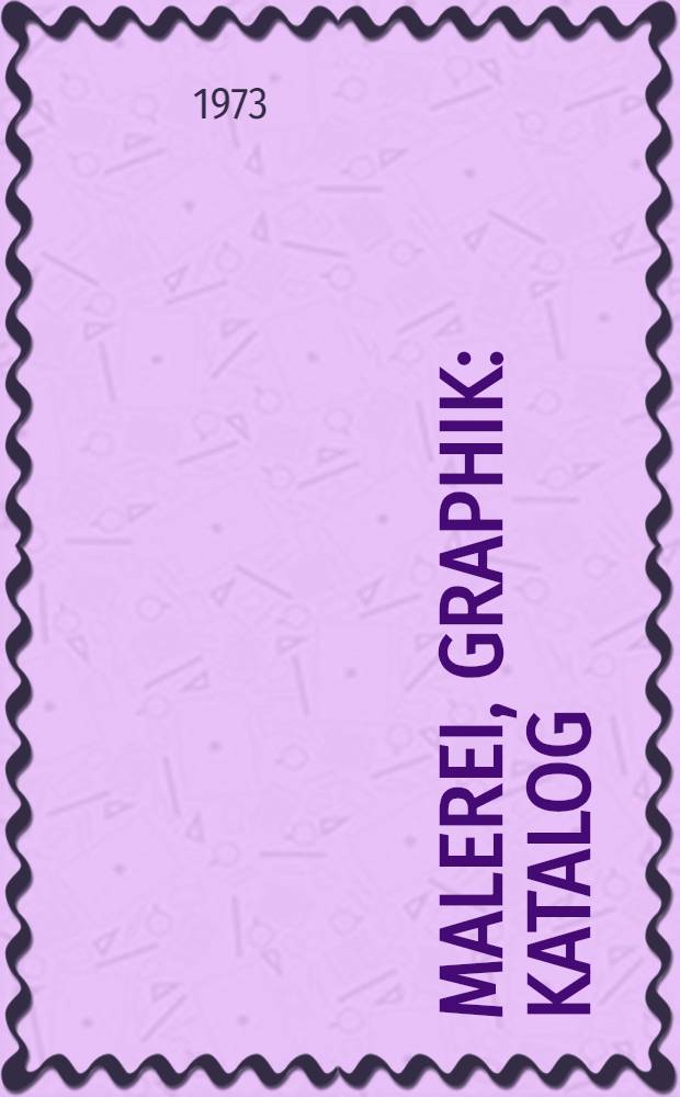 Malerei, Graphik : Katalog
