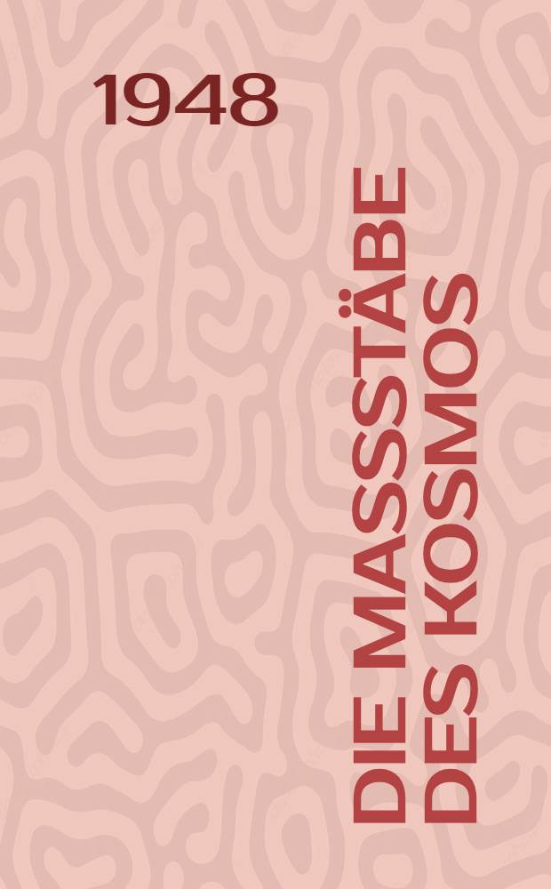 Die Ma&szlig;st&auml;be des Kosmos