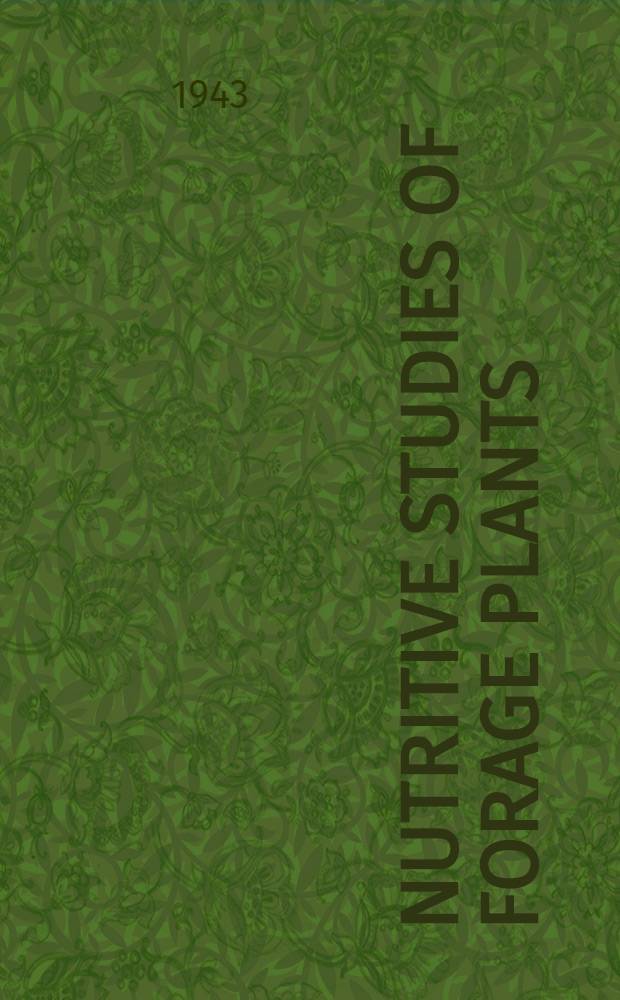 Nutritive studies of forage plants