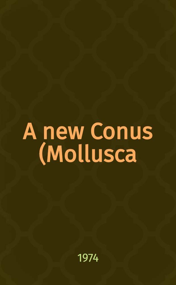 A new Conus (Mollusca: Gastropoda: Conidae) from off Durban, natal